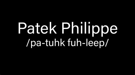 a patek|patek pronunciation.